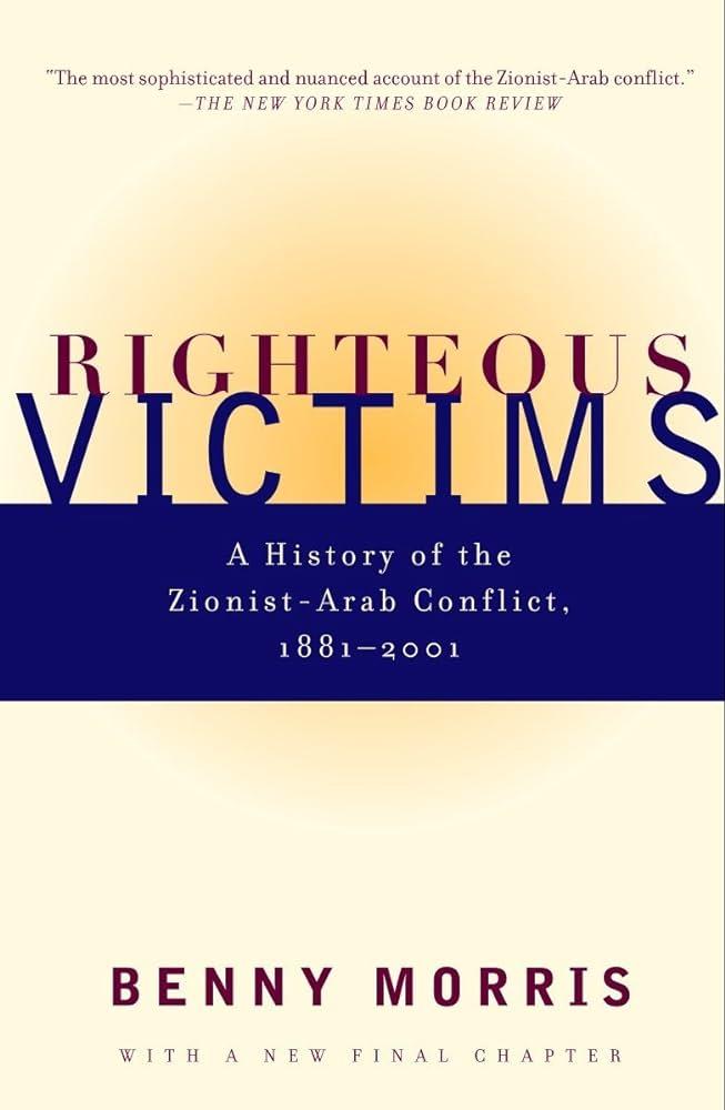 Front Cover of Righteous Victims: A History of the Zionist-Arab Conflict, 1881-2001: Benny Morris